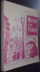 Miroir de la France. Sa vie, sa culture, sa civilisation
