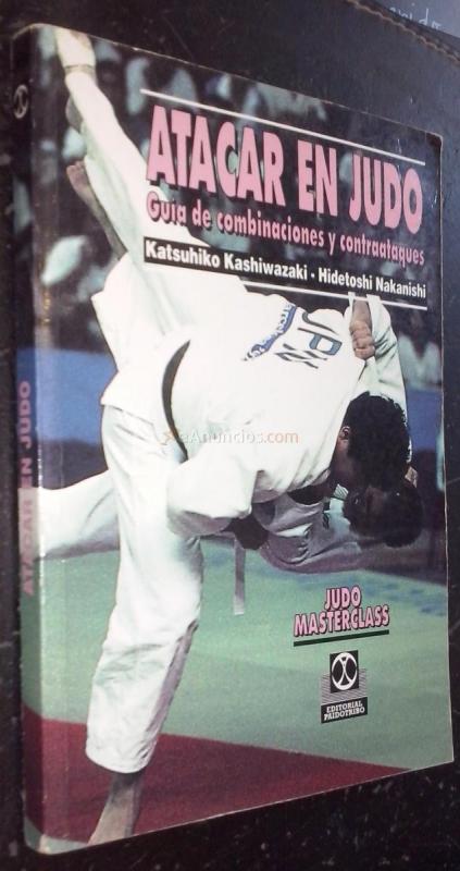 Atacar en judo. Guía de combinaciones y contraataques
