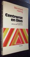 Centrarse en Dios. La oración, aliento de nuestra fe