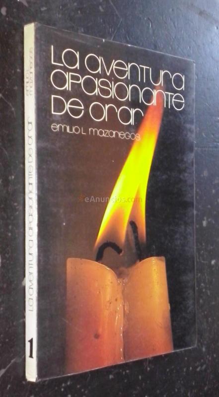 La aventura apasionante de orar