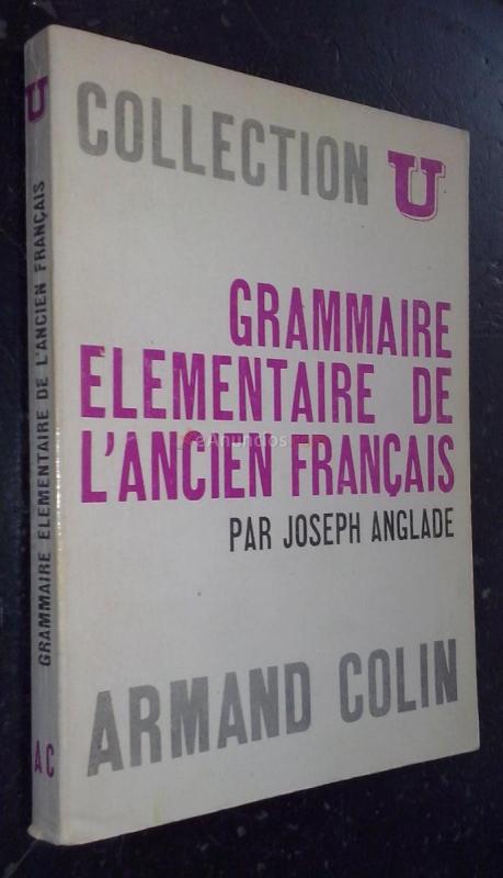 Grammaire Elementaire de L'ancien Franais