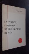 La Virgen, esperanza de los hombres de hoy