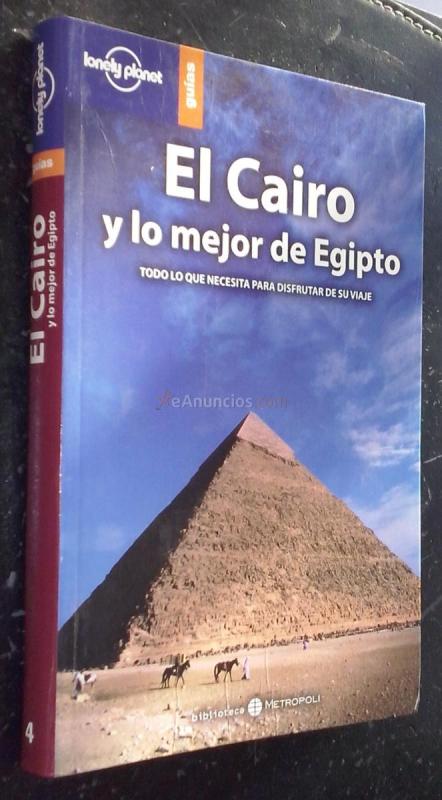 Lonely Planet: El Cairo y lo mejor de Egipto. Todo lo que necesita para disfrutar de su viaje