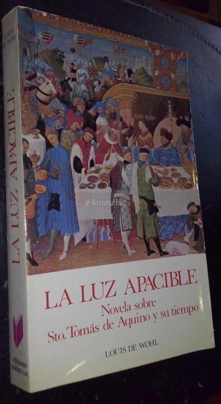 La luz apacible. Novela sobre Sto. Tomás de Aquino y su tiempo