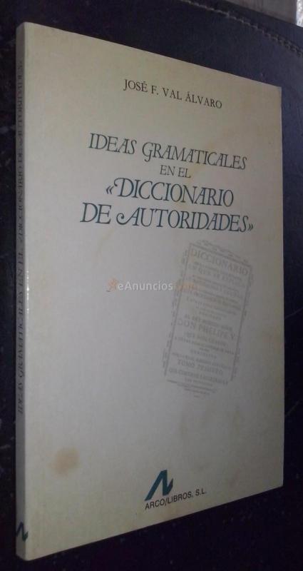 Ideas gramaticales en el diccionario de autoridades