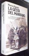 La gesta del marrano. La saga de una familia judía en América frente al fanatismo inquisitorial y la corrupción más despótica