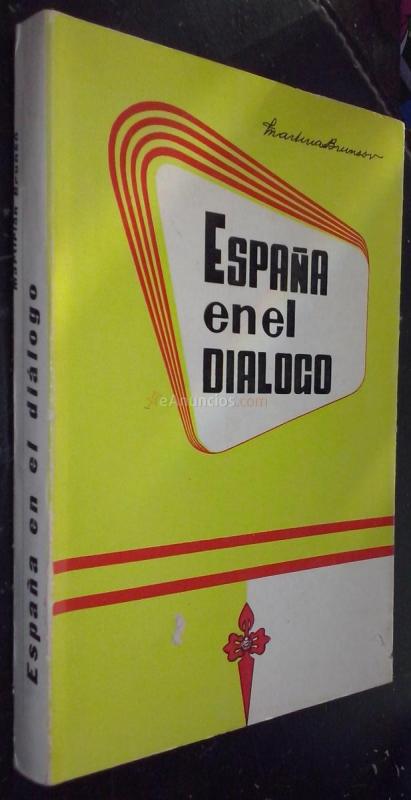España en el diálogo o  el antiintegrismo crimen de lesa patria, signo y azote de nuestro tiempo