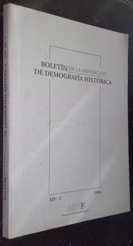 Boletín de la Asociación de Demografía Histórica. N XIV-I 1996