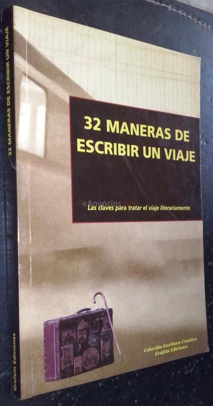 32 maneras de escribir un viaje. Las claves para tratar el viaje literalmente