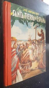 Santa Tierra de España. Lecturas de Historia de España. Tercer grado