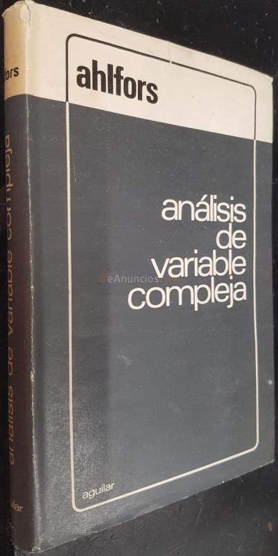 Análisis de variable compleja. Introducción a la teoría de funciones analíticas de una variable compleja