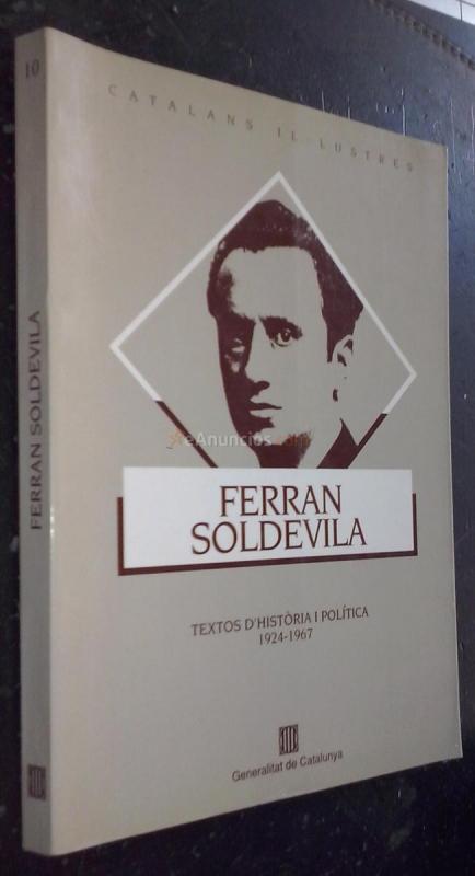 Ferran Soldevila. Textos d'historia i política (1924-1967)