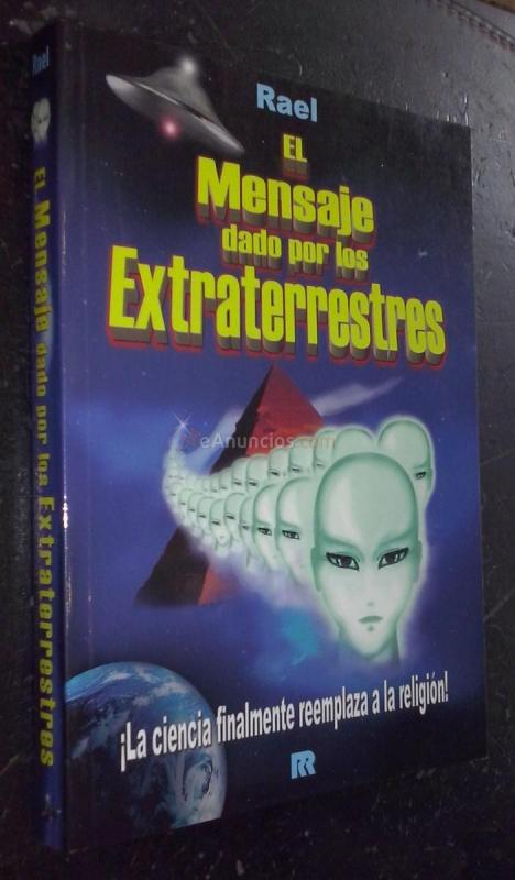 El mensaje dado por los extraterrestres La ciencia finalmente reemplaza a la religión