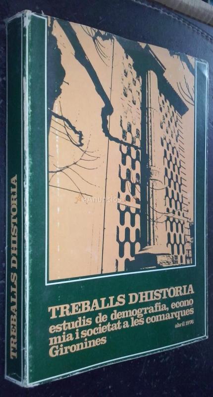 Treballs d'historia. Estudis de demografia, economia i societat a les comarques gironines
