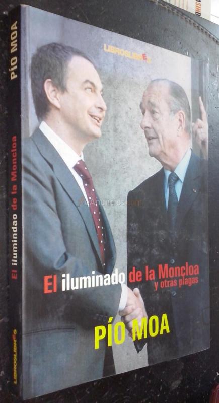 El iluminado de la Moncloa y otras plagas