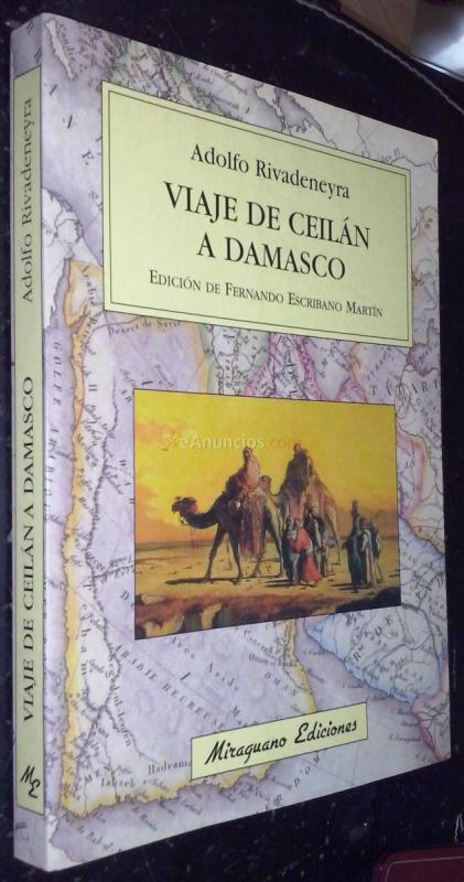 Viaje de Ceilán a Damasco. Golfo Pérsico, Mesopotamia, ruinas de Babilonia, Nínive y Palmira y cartas sobre la Siria y la isla de Ceilán