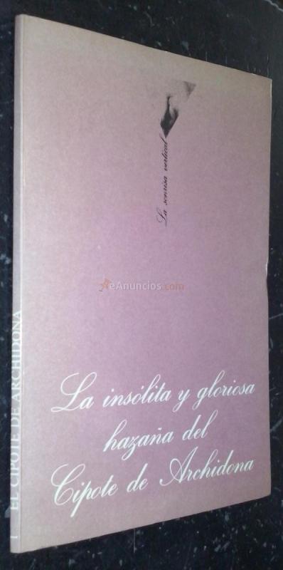 La insólita y gloriosa hazaña del cipote de Archidona