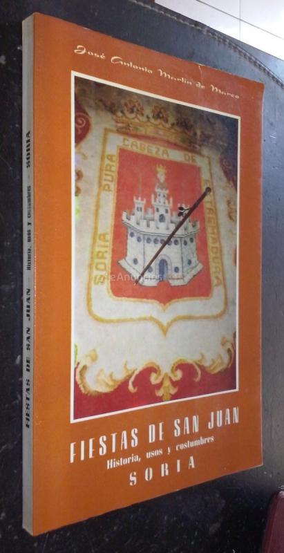 Fiestas de San Juan. Historia, usos y costumbres. Soria
