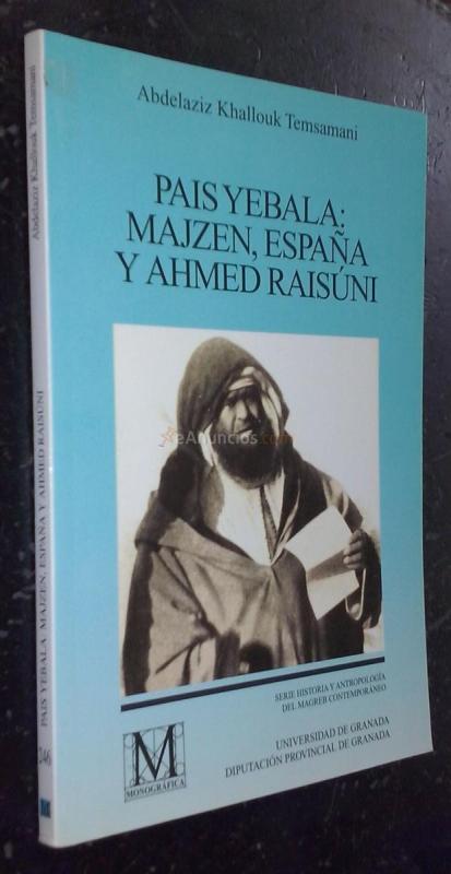 Pais Yebala: Majzen, España y Ahmed Raisúni