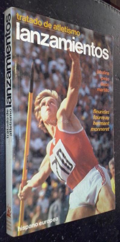 Tratado de atletismo. Lanzamientos: jabalina, peso, disco, martillo