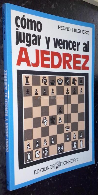 Cómo jugar y vencer al ajedrez