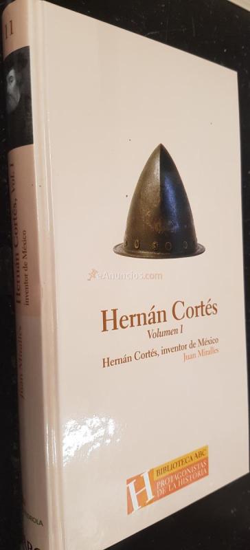 Hernán Cortés, inventor de México. 2 tomos