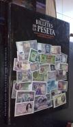 Todos los billetes de la peseta. Desde su primera emisión en 1874 hasta la última en 1992