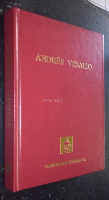 Andrés Vesalio. Iconografía anatómica (fabrica, epitome, tabulae sex)