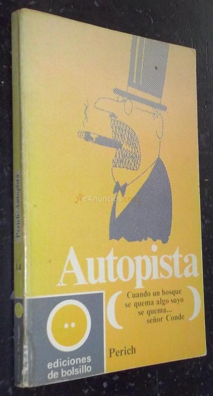 Autopista (Cuando un bosque se quema, algo suyo se quema señor Conde)