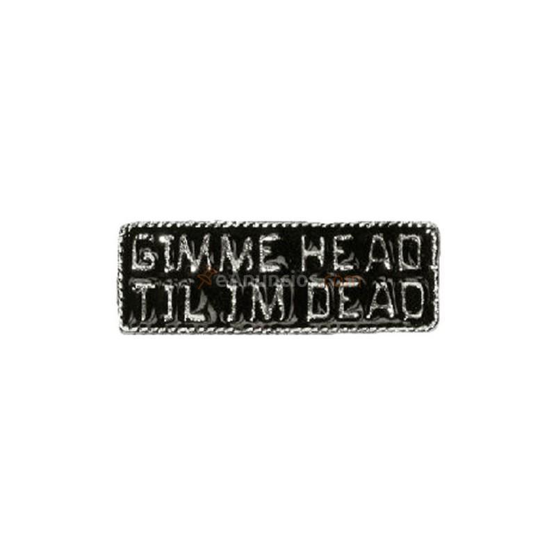 Pin gimme head til im dead