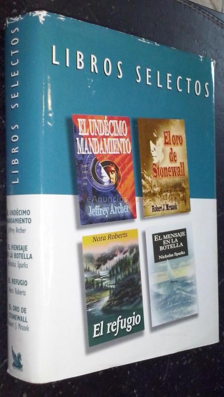 Libros selectos: El undécimo mandamiento. El oro de Stonewall. El refugio. El mensaje en la botella