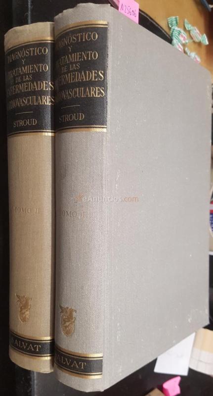 Diagnóstico y tratamiento de las enfermedades cardiovasculares. 2 tomos