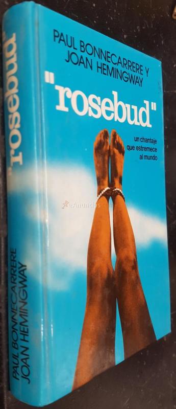 Rosebud. Un chantaje que estremece al mundo