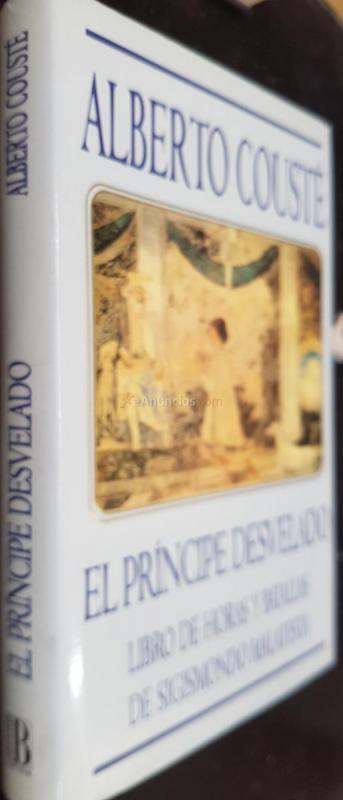 El príncipe desvelado. Libro de horas y batallas de Sigismondo Malatesta