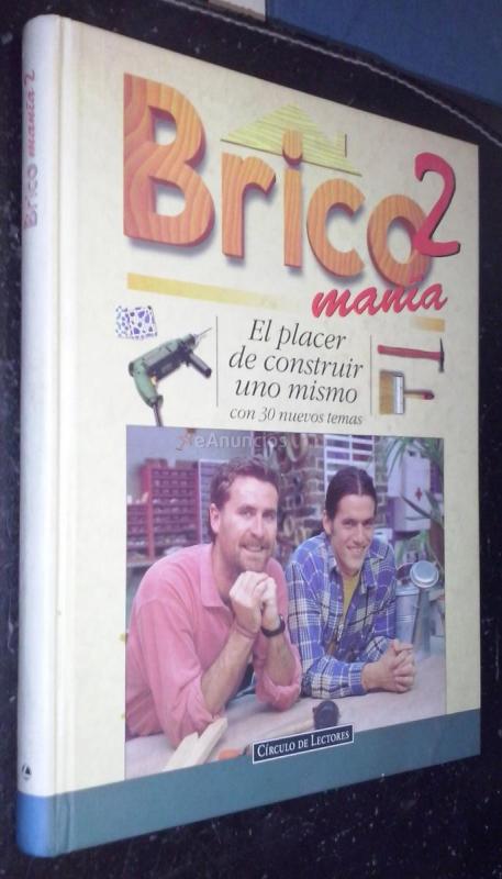 Bricomanía 2. El placer de construir uno mismo con 30 nuevos temas