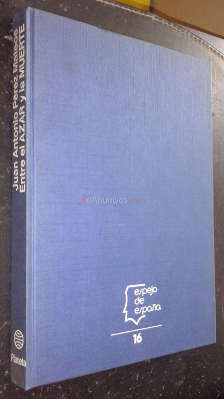 Entre el azar y la muerte. Testimonios de la Guerra Civil