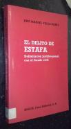 El delito de estafa. Delimitación jurídico-penal con el fraude civil