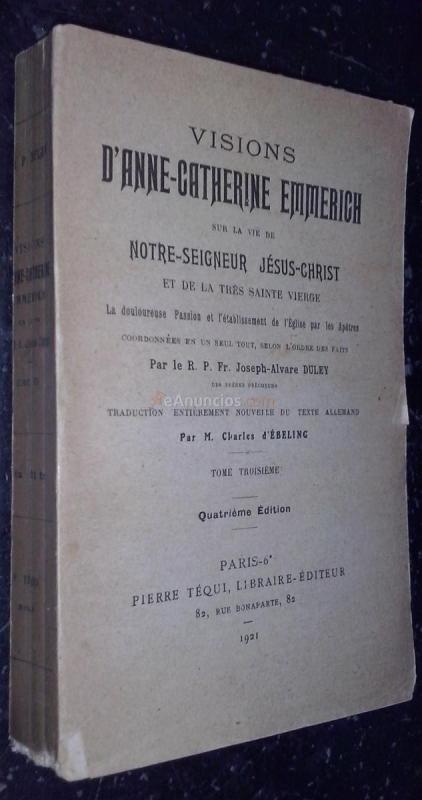 Visions d'Anne-Catherine Emmerich sur la vie de notre-seigneur Jesus-Christ et de la tres sainte vierge