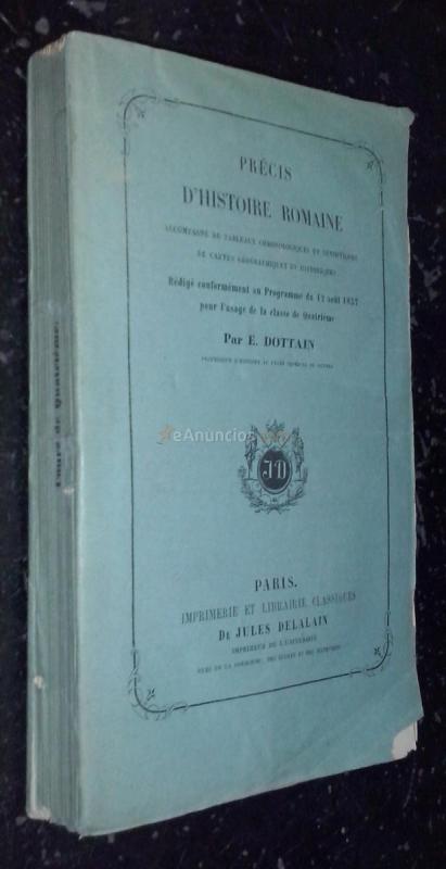 Précis d'histoire romaine accompagné de tableaux chronologiques et synoptiques de cartes geographiques et historiques