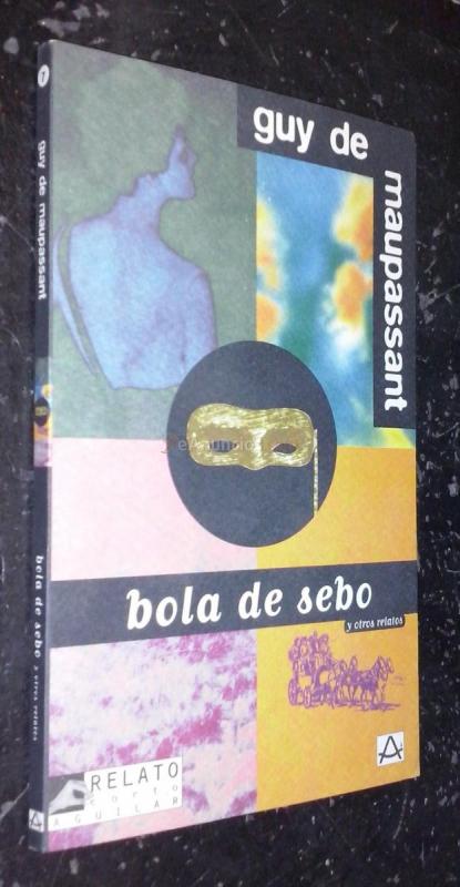 Bola de sebo y otros relatos