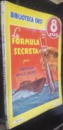 La fórmula secreta. Biblioteca Oro Serie Amarilla N 221