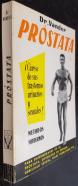 Próstata. Cúrese sus trastornos urinarios y sexuales. Métodos modernos