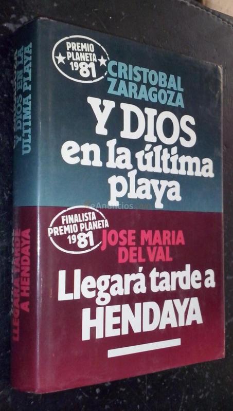 Y Dios en la última playa. Llegará tarde a Hendaya