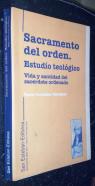 Sacramento del orden. Estudio teológico. Vida y santidad del sacerdote ordenado