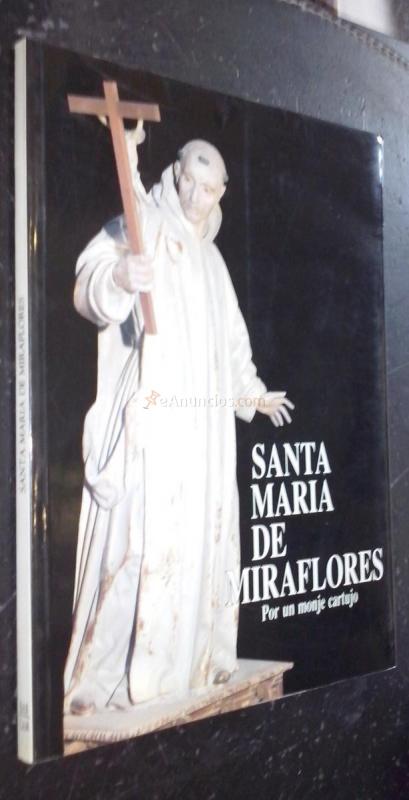 Santa María de Miraflores. Por un monje cartujo