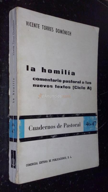 La homilia. Comentario pastoral a los nuevos textos (Ciclo A)