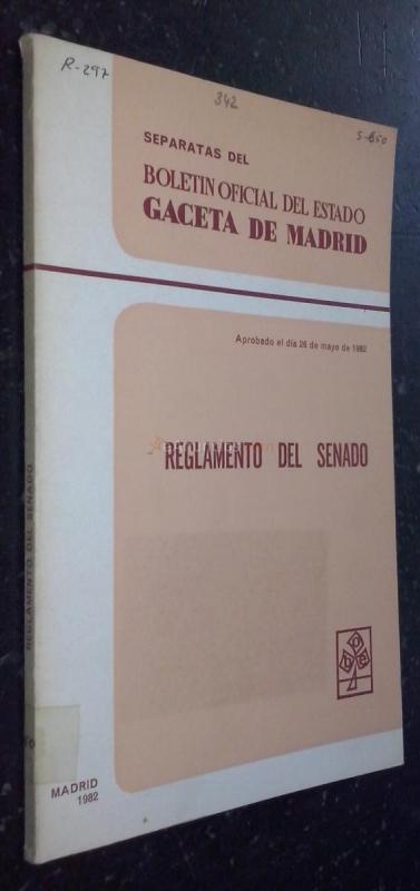 Separatas del Boletín Oficial del Estado. Gaceta de Madrid. Reglamento del Senado. Aprobado el día 26 de mayo de 1982