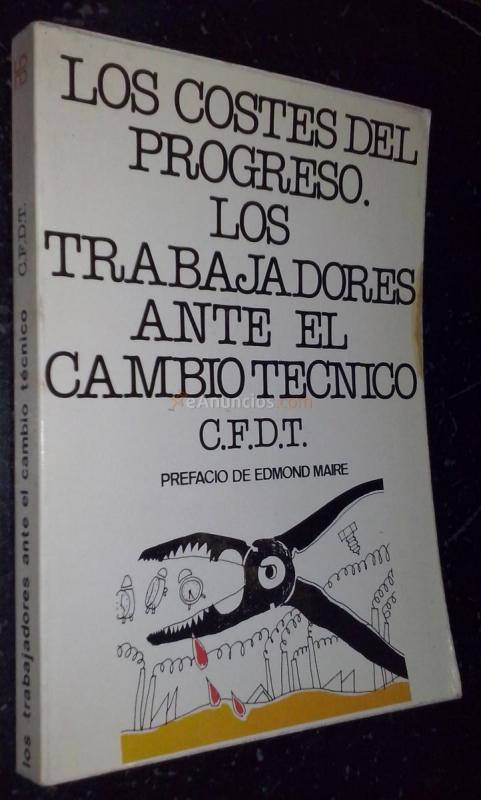 Los costes del progreso. Los trabajadores ante el cambio técnico