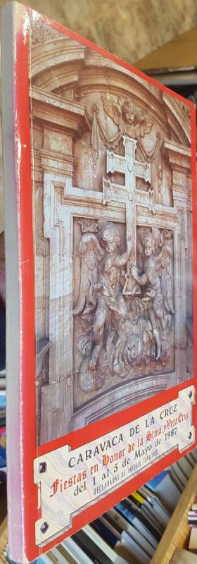 Caravaca de la Cruz. Fiestas en Honor de la Stma. y Vera Cruz del 1 al 5 de mayo de 1987