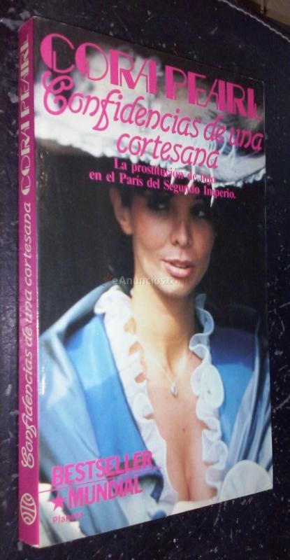 Confidencias de una cortesana. La prostitución de lujo en el París del segundo imperio